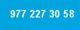 977 227 30 58